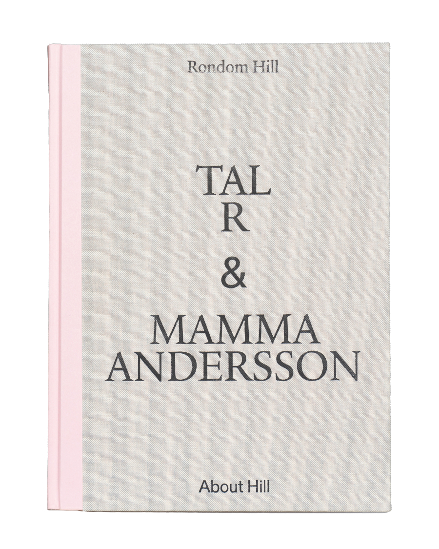 Tal R & Mamma Andersson. About Hill