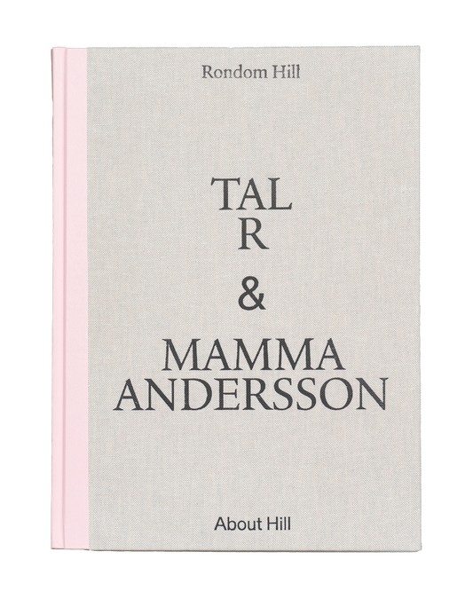 Tal R & Mamma Andersson. About Hill